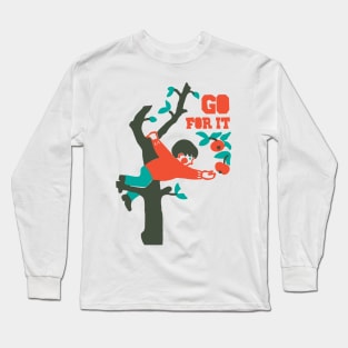 Go for it Long Sleeve T-Shirt